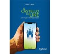 Il Castello Dei Like (ebook)