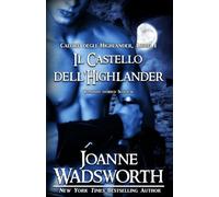 Il Castello dell'Highlander: Romanzo storico Scozzese (Calore degli Highlander)
