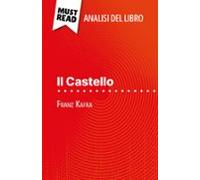 Il Castello Di Franz Kafka (analisi Del Libro) (ebook)