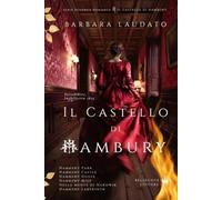Il Castello di Hambury: Raccolta unica dell'omonima serie regency romance - contiene i primi sei libri