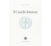 Il castello interiore (Percorsi mistici)