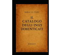 Il catalogo degli inizi dimenticati (Specchi del Reale e dell’Immaginario)