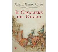 Il Cavaliere del Giglio (Tascabili Piemme)