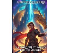 IL CAVALIERE DI ARRES: IL LUNGO VIAGGIO