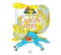 Il cavaliere errante. Ediz. a colori (Carrousel)