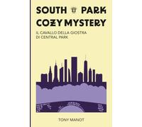Il cavallo della giostra di Central Park: South Park Cozy Mystery