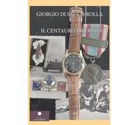 Il centauro liberato. (e non solo...). Ovvero «Manuale per imprenditori che vogliono migliorare il mondo» (Vol. 1) (Romanzi)