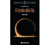 Il cerchio della vita. Nascita, vita, morte (Nuovi equilibri)