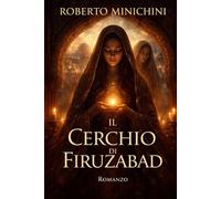 Il Cerchio di Firuzabad: Romanzo
