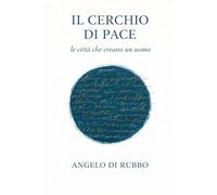 Il cerchio di pace: Le città che formano un uomo