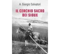 Il cerchio sacro dei sioux. Ediz. integrale (Saggi)