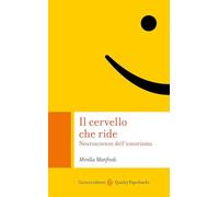 Il cervello che ride. Neuroscienze dell'umorismo (Quality paperbacks)