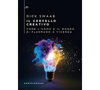 Il cervello creativo. Come l'uomo e il mondo si plasmano a vecenda (QBit)