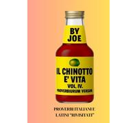 IL CHINOTTO E' VITA VOL.4 - PROVERBIORUM VERSION -