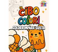 Il Cibo a Colori: Colora, Impara e Gusta! | Libro da Colorare per Bambini con Filastrocche Divertenti: 24 disegni di cibo da colorare + 24 ... fantasia e apprendimento (2-6 anni)