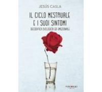 Il Ciclo Mestruale E I Suoi Sintomi Decodifica Biologica Ed Emoz Ional
