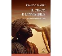 Il cieco e l'invisibile. «Nel buio ho visto Dio» (Al pozzo di Sicàr)