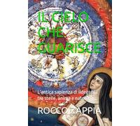 IL CIELO CHE GUARISCE: L'antica sapienza di Ildegarda tra stelle, anima e natura (medicina energetica)