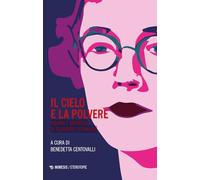 Il cielo e la polvere. Visioni e universi di Flannery O'Connor (Eterotopie)