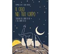 Il cielo nel tuo corpo. Teologia del corpo di lui e del corpo di lei (Coppia e dintorni)