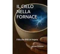 Il Cielo nella Fornace: Il blu che sfidò un Impero (EQUATORI EMOTIVI)