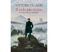 Il cielo più vicino. La montagna nell'arte (I fari)