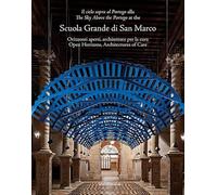 «Il cielo sopra al Portego» alla Scuola Grande di San Marco. Orizzonti aperti, architetture per la cura-«The sky above the Portego» at the Scuola Grande di San Marco. Open horizons, architectures ...