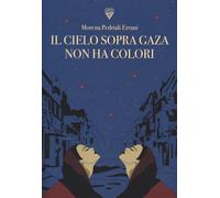 Il cielo sopra Gaza non ha colori (Hinc)