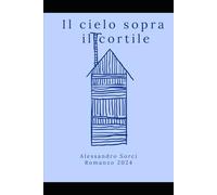 Il cielo sopra il cortile