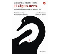Il cigno nero. Come l'improbabile governa la nostra vita (La cultura)