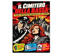 Il cimitero della Bassa - Una storia da leggere e colorare per adulti ed adolescenti stile Frank Miller: Albo deluxe con oltre 60 tavole in alta ... storia da leggere e collegare con le tavole