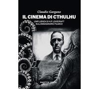 Il cinema di Cthulhu. L'influenza di H. P. Lovecraft sull'immaginario filmico