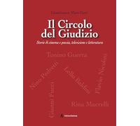Il Circolo del Giudizio. Storie di cinema e poesia, televisione e letteratura