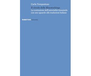 Il circolo delle bluestockings. La costruzione dell'autorialità femminile con uno sguardo alle traduzioni italiane (Università)