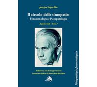 Il circolo delle timopatie: fenomenologia e psicopatologia. Angustia vitale (Vol. 2) (Psicopatologia fenomenologica)