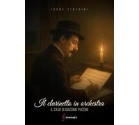 Il clarinetto in orchestra. Il caso di Giacomo Puccini