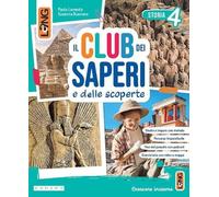 Il club dei saperi. Con Storia, Geografia, Matematica, Scienze, Verifiche di Matematica e Scienze, Verifiche di Storia e Geografia. Per la 4 on e-book. Con espans... (Vol. 1)