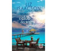 Il club dei sogni proibiti: Un rifugio romantico in riva al mare (Amori alla Baia dei Sogni)