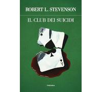 Il club dei suicidi. Ediz. integrale (Futuro anteriore)