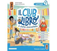 Il club del libro e della cioccolata. Con Letture, Scrittura, Grammatica, Arte e Musica. Mappe e Verifiche. Per la 4ª classe della Scuola elementare. Con e-book. Con espansione online (Vol. 1)
