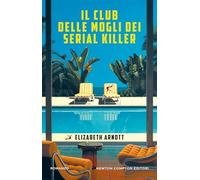 Il club delle mogli dei serial killer (Nuova narrativa Newton)