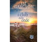 Il club delle onde: Un rifugio romantico in riva al mare (Amori alla Baia dei Sogni)