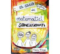 Il club segreto dei matematici sconclusionati