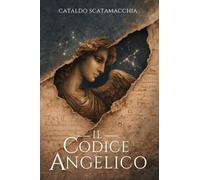 Il Codice Angelico. La trilogia completa