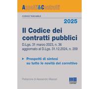 Il codice dei contratti pubblici 2025. Versione tascabile. D.Lgs. 31 marzo 2023, n. 36 aggiornato al D.Lgs. 31.12.2024, n. 209. Con QR Code (Appalti & Contratti)