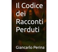 Il Codice dei Racconti Perduti (Mystery-Science Fiction-Fantasy)