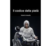Il codice della pietà