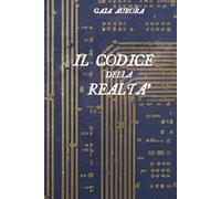 Il Codice della Realtà