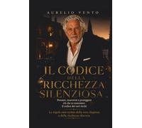 Il Codice della Ricchezza Silenziosa