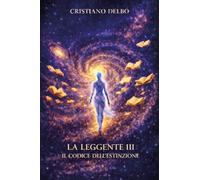 Il codice dell'estinzion. L'ultima singolarità. La Leggente